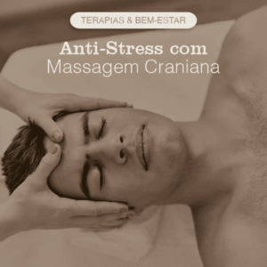 Anti-stress com Massagem Craniana